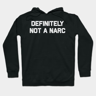 Definitely Not A Narc Halloween Cop Costume Hoodie